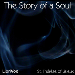 The Story of a Soul - Saint THERESE OF LISIEUX Audiobooks - Free Audio Books | Knigi-Audio.com/en/