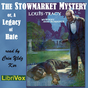 The Stowmarket Mystery, or, a Legacy of Hate - Louis Tracy Audiobooks - Free Audio Books | Knigi-Audio.com/en/