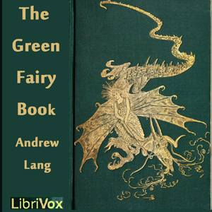 The Green Fairy Book - Andrew Lang Audiobooks - Free Audio Books | Knigi-Audio.com/en/