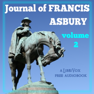 Journal of Francis Asbury, Volume II - Francis ASBURY Audiobooks - Free Audio Books | Knigi-Audio.com/en/