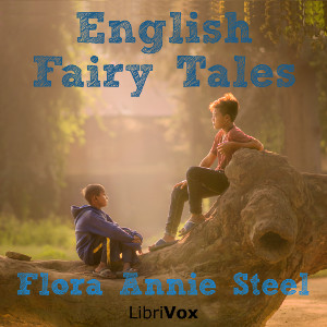 English Fairy Tales - Flora Annie STEEL Audiobooks - Free Audio Books | Knigi-Audio.com/en/