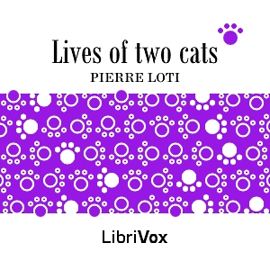 Lives of Two Cats - Pierre Loti Audiobooks - Free Audio Books | Knigi-Audio.com/en/