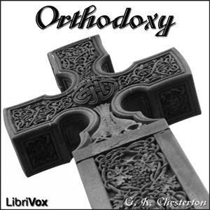 Orthodoxy (Version 2) - G. K. Chesterton Audiobooks - Free Audio Books | Knigi-Audio.com/en/