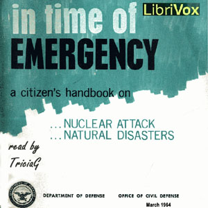 In Time Of Emergency: A Citizen's Handbook On Nuclear Attack, Natural Disasters - US OFFICE OF CIVIL DEFENSE Audiobooks - Free Audio Books | Knigi-Audio.com/en/