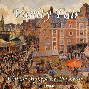 Vanity Fair - William Makepeace Thackeray Audiobooks - Free Audio Books | Knigi-Audio.com/en/