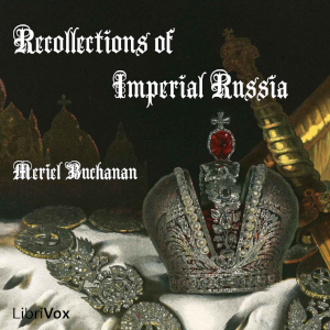 Recollections of Imperial Russia - Meriel BUCHANAN Audiobooks - Free Audio Books | Knigi-Audio.com/en/