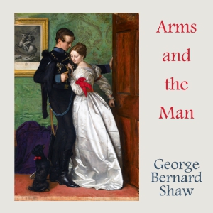 Arms and the Man - George Bernard Shaw Audiobooks - Free Audio Books | Knigi-Audio.com/en/