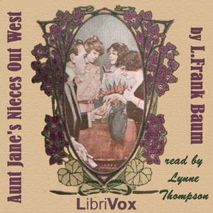 Aunt Jane's Nieces Out West - L. Frank Baum Audiobooks - Free Audio Books | Knigi-Audio.com/en/