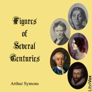 Figures of Several Centuries - Arthur SYMONS Audiobooks - Free Audio Books | Knigi-Audio.com/en/