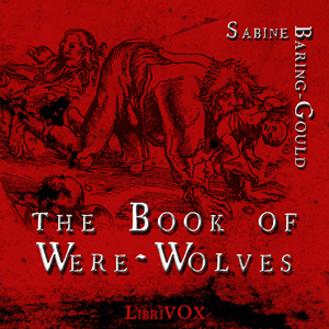 The Book of Werewolves - Sabine Baring-Gould Audiobooks - Free Audio Books | Knigi-Audio.com/en/