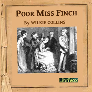 Poor Miss Finch - Wilkie Collins Audiobooks - Free Audio Books | Knigi-Audio.com/en/