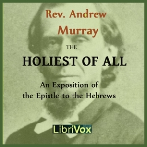 The Holiest of All - Andrew Murray Audiobooks - Free Audio Books | Knigi-Audio.com/en/