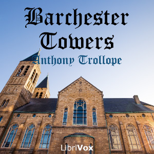 Barchester Towers (version 2) - Anthony Trollope Audiobooks - Free Audio Books | Knigi-Audio.com/en/