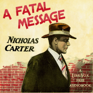 A Fatal Message - Nicholas Carter Audiobooks - Free Audio Books | Knigi-Audio.com/en/