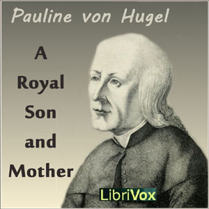 A Royal Son and Mother - Pauline von HUGEL Audiobooks - Free Audio Books | Knigi-Audio.com/en/