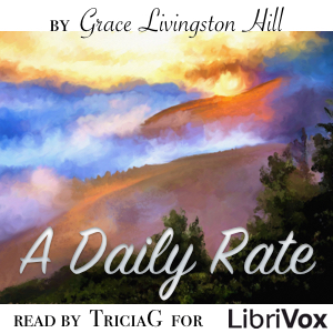 A Daily Rate - Grace Livingston Hill Audiobooks - Free Audio Books | Knigi-Audio.com/en/