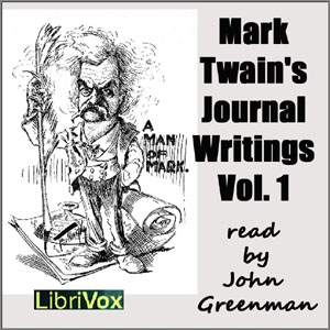 Mark Twain's Journal Writings, Volume 1 - Mark Twain Audiobooks - Free Audio Books | Knigi-Audio.com/en/