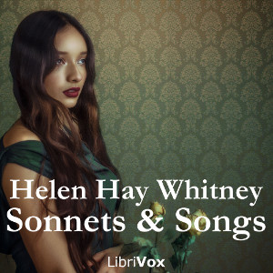 Sonnets and Songs - Helen Hay WHITNEY Audiobooks - Free Audio Books | Knigi-Audio.com/en/