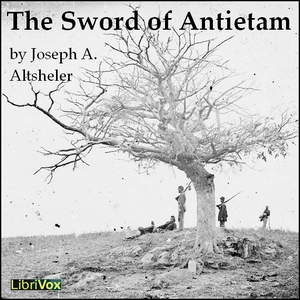 The Sword of Antietam - Joseph A. Altsheler Audiobooks - Free Audio Books | Knigi-Audio.com/en/