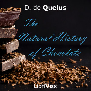 The Natural History of Chocolate - D. DE QUELUS Audiobooks - Free Audio Books | Knigi-Audio.com/en/