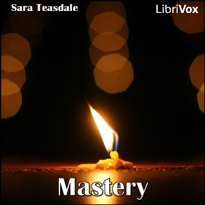 Mastery - Sara Teasdale Audiobooks - Free Audio Books | Knigi-Audio.com/en/