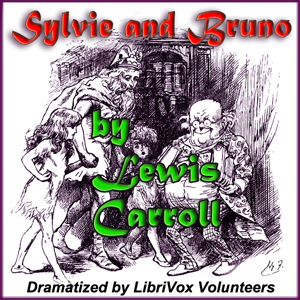 Sylvie and Bruno (Dramatic Reading) - Lewis Carroll Audiobooks - Free Audio Books | Knigi-Audio.com/en/