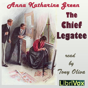 The Chief Legatee - Anna Katharine Green Audiobooks - Free Audio Books | Knigi-Audio.com/en/