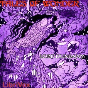 Tales of Wonder - Lord Dunsany Audiobooks - Free Audio Books | Knigi-Audio.com/en/