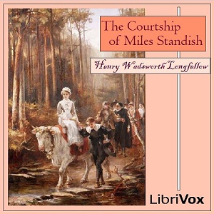 The Courtship of Miles Standish - Henry Wadsworth Longfellow Audiobooks - Free Audio Books | Knigi-Audio.com/en/