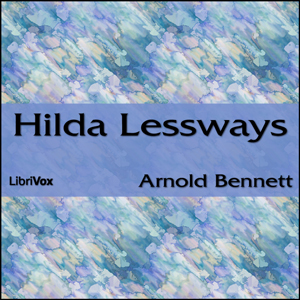 Hilda Lessways - Arnold Bennett Audiobooks - Free Audio Books | Knigi-Audio.com/en/