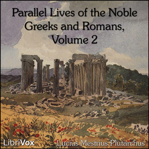 Parallel Lives of the Noble Greeks and Romans Vol. 2 - Lucius Mestrius PLUTARCHUS Audiobooks - Free Audio Books | Knigi-Audio.com/en/