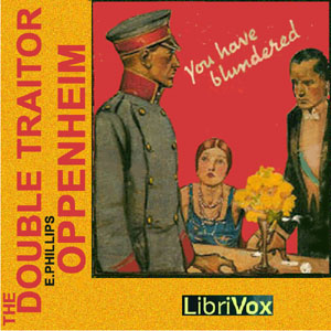 The Double Traitor - E. Phillips Oppenheim Audiobooks - Free Audio Books | Knigi-Audio.com/en/