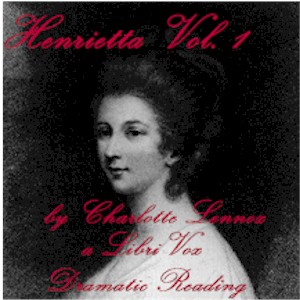 Henrietta Volume 1 (dramatic reading) - Charlotte LENNOX Audiobooks - Free Audio Books | Knigi-Audio.com/en/