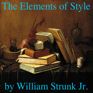 The Elements of Style - William STRUNK, JR. Audiobooks - Free Audio Books | Knigi-Audio.com/en/