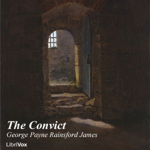 The Convict - George Payne Rainsford JAMES Audiobooks - Free Audio Books | Knigi-Audio.com/en/