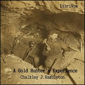 A Gold Hunter's Experience - Chalkley J. HAMBLETON Audiobooks - Free Audio Books | Knigi-Audio.com/en/