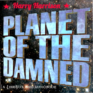 Planet of the Damned (Version 3) - Harry Harrison Audiobooks - Free Audio Books | Knigi-Audio.com/en/