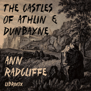 The Castles of Athlin and Dunbayne - Ann Radcliffe Audiobooks - Free Audio Books | Knigi-Audio.com/en/