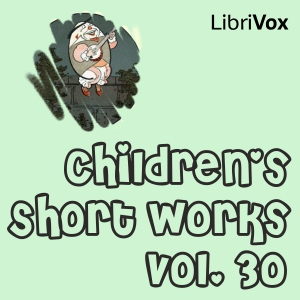 Children's Short Works, Vol. 030 - Various Audiobooks - Free Audio Books | Knigi-Audio.com/en/