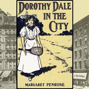 Dorothy Dale In The City - Margaret Penrose Audiobooks - Free Audio Books | Knigi-Audio.com/en/