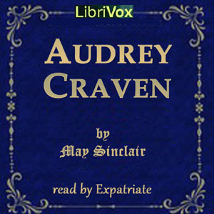 Audrey Craven - May Sinclair Audiobooks - Free Audio Books | Knigi-Audio.com/en/