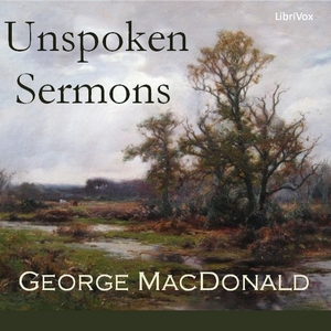 Unspoken Sermons - George MacDonald Audiobooks - Free Audio Books | Knigi-Audio.com/en/