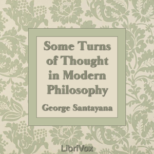 Some Turns of Thought in Modern Philosophy - George Santayana Audiobooks - Free Audio Books | Knigi-Audio.com/en/