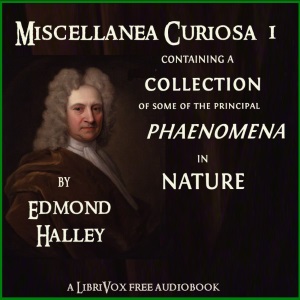 Miscellanea Curiosa, Vol 1 - Edmond HALLEY Audiobooks - Free Audio Books | Knigi-Audio.com/en/