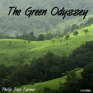 The Green Odyssey - Philip Jose FARMER Audiobooks - Free Audio Books | Knigi-Audio.com/en/