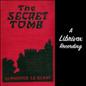 The Secret Tomb - Maurice Leblanc Audiobooks - Free Audio Books | Knigi-Audio.com/en/