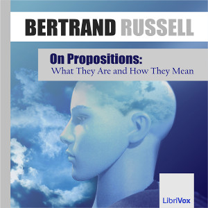 On Propositions: What They Are and How They Mean - Bertrand Russell Audiobooks - Free Audio Books | Knigi-Audio.com/en/
