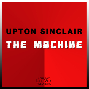 The Machine - Upton Sinclair Audiobooks - Free Audio Books | Knigi-Audio.com/en/