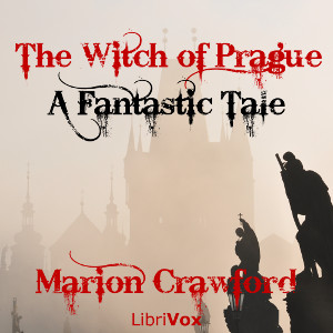 The Witch of Prague: A Fantastic Tale - Francis Marion Crawford Audiobooks - Free Audio Books | Knigi-Audio.com/en/