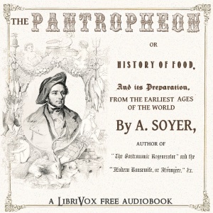 Pantropheon - Alexis SOYER Audiobooks - Free Audio Books | Knigi-Audio.com/en/